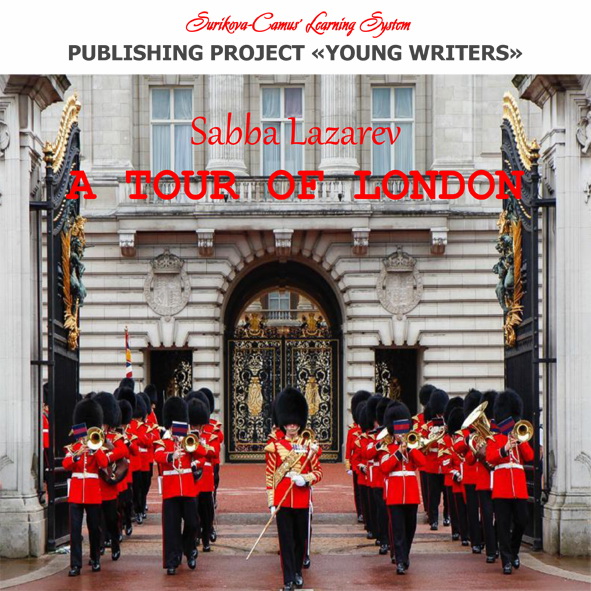 Publishing project «young writers» «a tour of London»