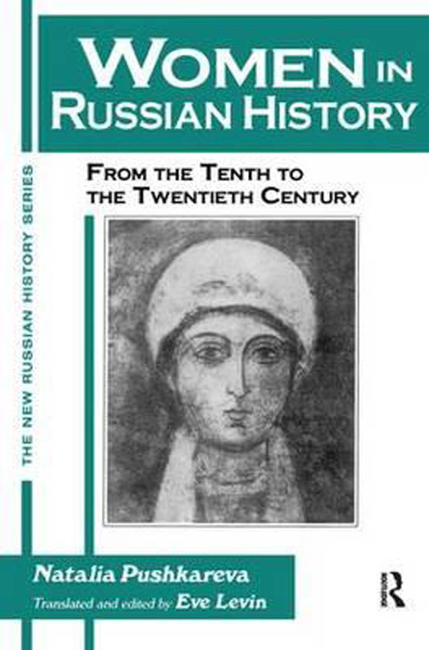 Women in Russian History from the Tenth to the Twentieth Century