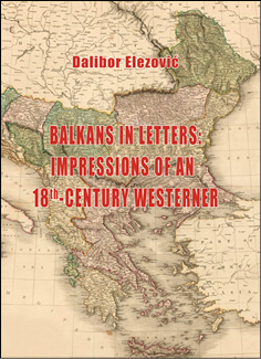 Balkans in letters: the impressions of an 18th-century Westerner