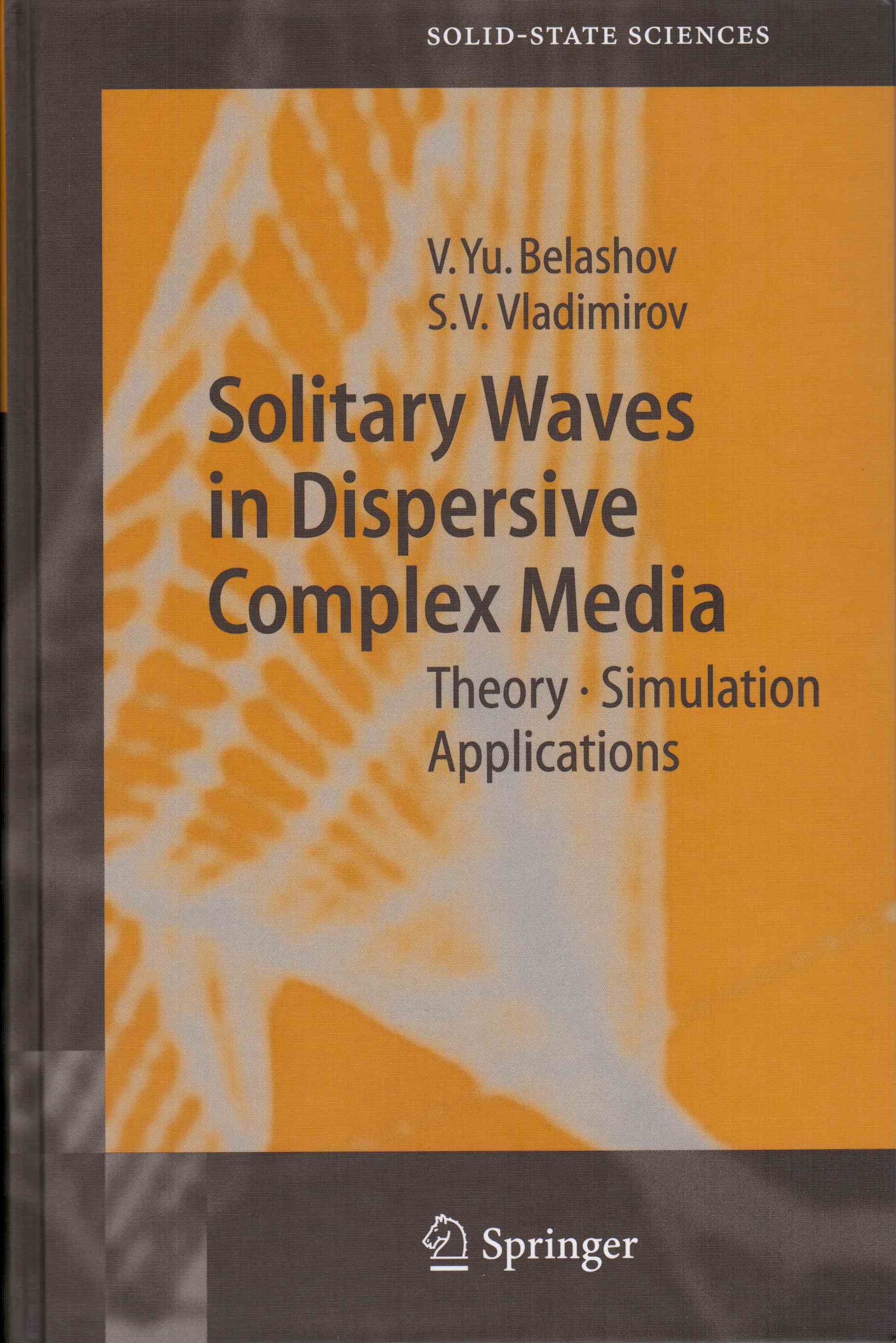 Solitary Waves in Dispersive Complex Media. Theory, Simulation, Applications