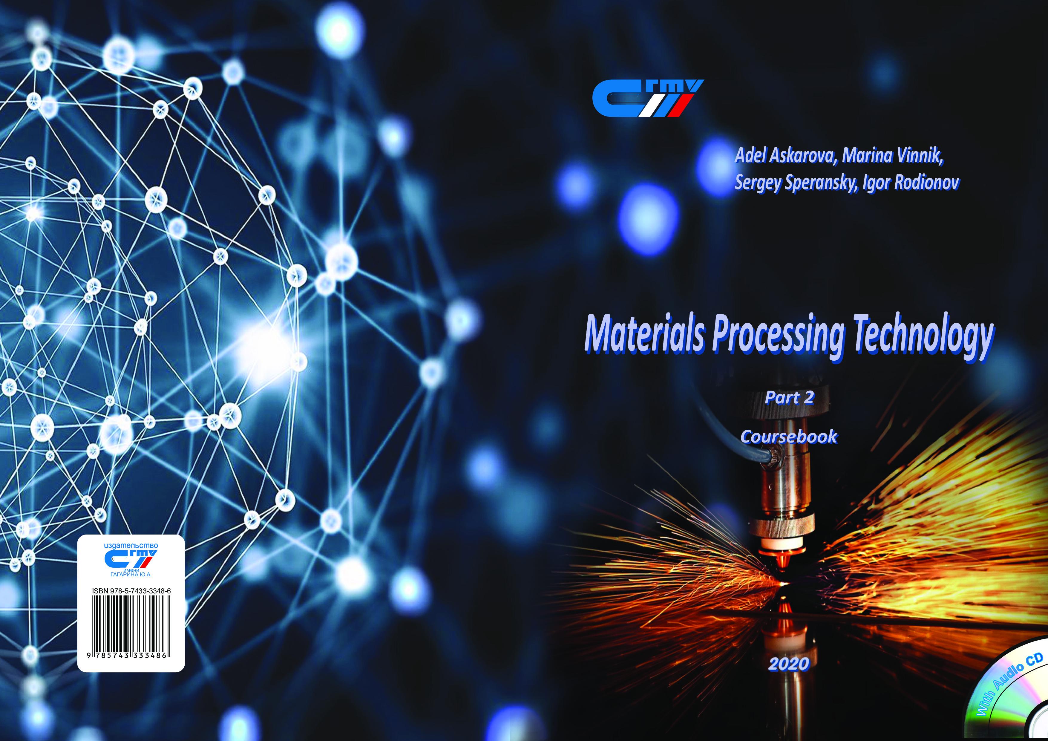 Materials processing. Material processing.